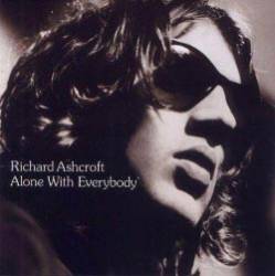 Richard Ashcroft : Alone with Everybody